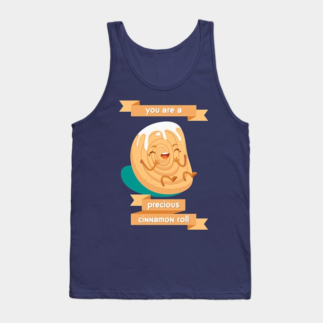 You Are A Precious Cinnamon Roll Tank Top by gabdoesdesign